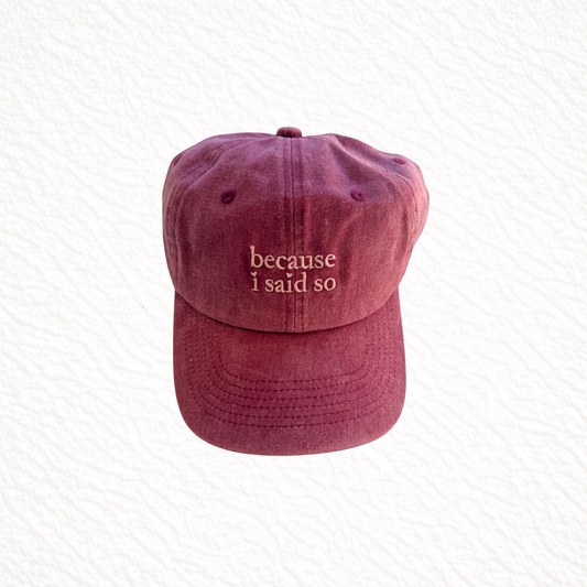 Because I Said So - Mum Hat