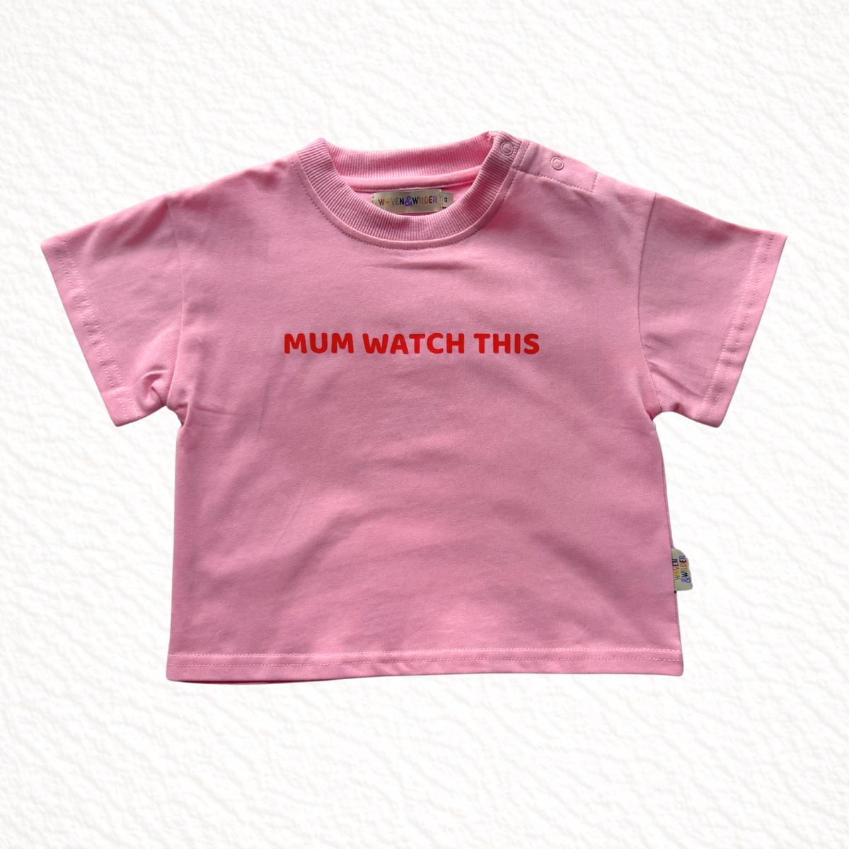 Mum Watch This Tee