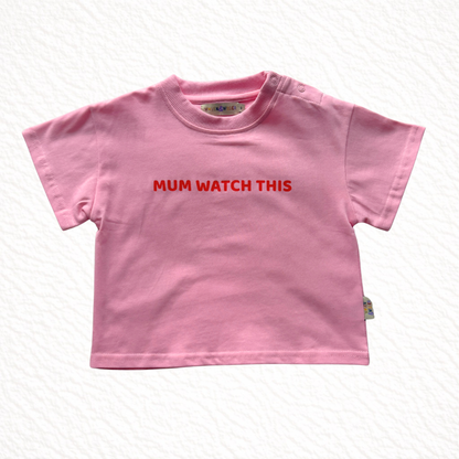 Mum Watch This Tee